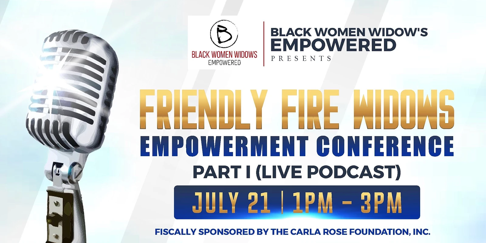 Friendly Fire Widows Empowerment Conference (Live Podcast) Part 1